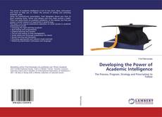 Copertina di Developing the Power of Academic Intelligence