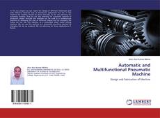 Bookcover of Automatic and Multifunctional Pneumatic Machine