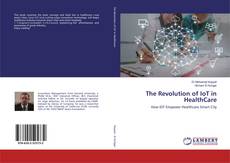 Copertina di The Revolution of IoT in HealthCare