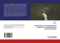Buchcover von Evaluation of management options for brinjal shoot and fruit borer