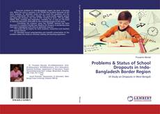 Copertina di Problems & Status of School Dropouts in Indo-Bangladesh Border Region