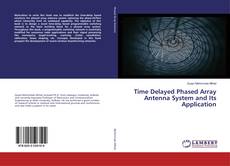 Copertina di Time Delayed Phased Array Antenna System and Its Application