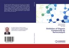 Copertina di Oxidation of Organic Compounds by Nanocatalysis