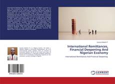 Buchcover von International Remittances, Financial Deepening And Nigerian Economy