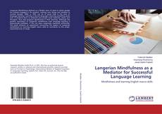 Copertina di Langerian Mindfulness as a Mediator for Successful Language Learning