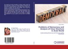 Borítókép a  Problems of Democracy and Analysis of Class Structure in Arab World - hoz