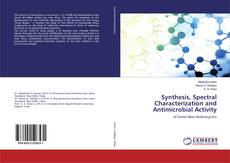 Copertina di Synthesis, Spectral Characterization and Antimicrobial Activity