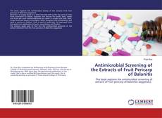 Borítókép a  Antimicrobial Screening of the Extracts of Fruit Pericarp of Balanitis - hoz