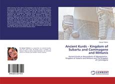Bookcover of Ancient Kurds - Kingdom of Subartu and Commagene and Mittanis