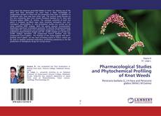 Buchcover von Pharmacological Studies and Phytochemical Profiling of Knot Weeds