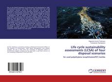 Copertina di Life cycle sustainability assessments (LCSA) of four disposal scenarios