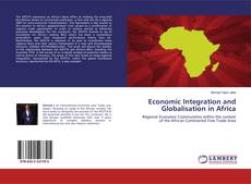 Copertina di Economic Integration and Globalisation in Africa
