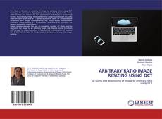 Bookcover of ARBITRARY RATIO IMAGE RESIZING USING DCT