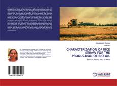 Copertina di CHARACTERIZATION OF RICE STRAW FOR THE PRODUCTION OF BIO-OIL