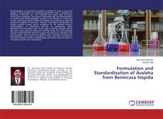 Bookcover of Formulation and Standardization of Avaleha from Benincasa hispida