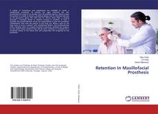 Copertina di Retention In Maxillofacial Prosthesis