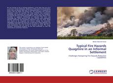 Bookcover of Typical Fire Hazards Quagmire in an Informal Settlement