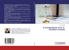 Copertina di A Compendium of O. G. Chukkol’s Articles