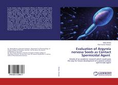 Copertina di Evaluation of Argyreia nervosa Seeds as Contact Spermicidal Agent
