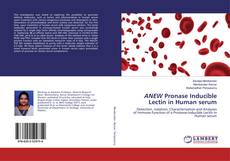 Copertina di ANEW Pronase Inducible Lectin in Human serum