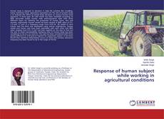 Buchcover von Response of human subject while working in agricultural conditions