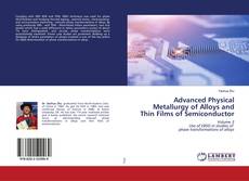 Buchcover von Advanced Physical Metallurgy of Alloys and Thin Films of Semiconductor