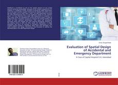 Copertina di Evaluation of Spatial Design of Accidental and Emergency Department