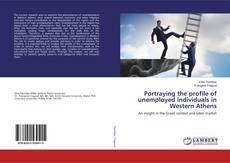 Copertina di Portraying the profile of unemployed individuals in Western Athens