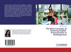 Copertina di The Main Concepts of Teaching English Pronunciation in Kindergartens