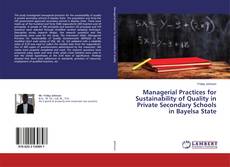 Portada del libro de Managerial Practices for Sustainability of Quality in Private Secondary Schools in Bayelsa State
