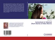 Portada del libro de Iconoclasm in Selected Short Stories of Alice Munro