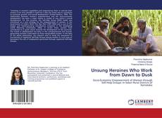 Buchcover von Unsung Heroines Who Work from Dawn to Dusk