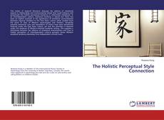 Bookcover of The Holistic Perceptual Style Connection