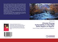 Copertina di Climate Change Vulnerability In The Niger Delta Region of Nigeria