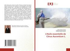 Bookcover of L'Huile essentielle de Citrus Aurantium L.