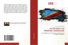 Bookcover of LA CPI FACE A LA TRAGEDIE CONGOLAISE