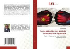 Portada del libro de La négociation des accords commerciaux régionaux