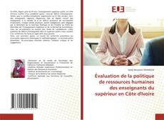 Bookcover of Évaluation de la politique de ressources humaines des enseignants du supérieur en Côte d'Ivoire