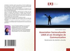 Borítókép a  Association Socioculturelle LAKA et ses Stratégies de Communication - hoz