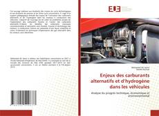 Couverture de Enjeux des carburants alternatifs et d’hydrogène dans les véhicules
