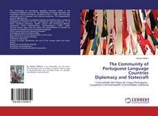 The Community of Portuguese Language Countries Diplomacy and Statecraft kitap kapağı
