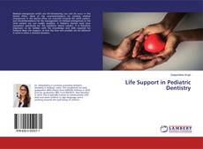Bookcover of Life Support in Pediatric Dentistry