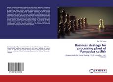 Buchcover von Business strategy for processing plant of Pangasius catfish