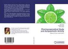 Copertina di Pharmacognostical Study and Antipsychotic Activity