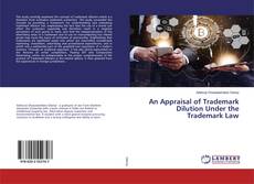 Copertina di An Appraisal of Trademark Dilution Under the Trademark Law