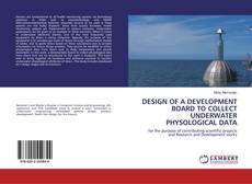 Copertina di DESIGN OF A DEVELOPMENT BOARD TO COLLECT UNDERWATER PHYSOLOGICAL DATA
