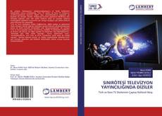Copertina di SINIRÖTESİ TELEVİZYON YAYINCILIĞINDA DİZİLER
