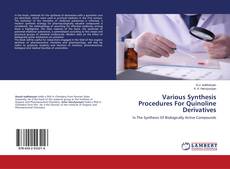 Buchcover von Various Synthesis Procedures For Quinoline Derivatives