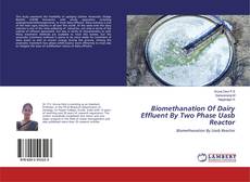 Bookcover of Biomethanation Of Dairy Effluent By Two Phase Uasb Reactor