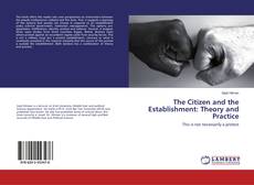 Copertina di The Citizen and the Establishment: Theory and Practice